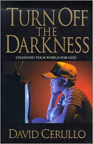 Turn Off The Darkness: Changing The World For Good HB - David Cerullo